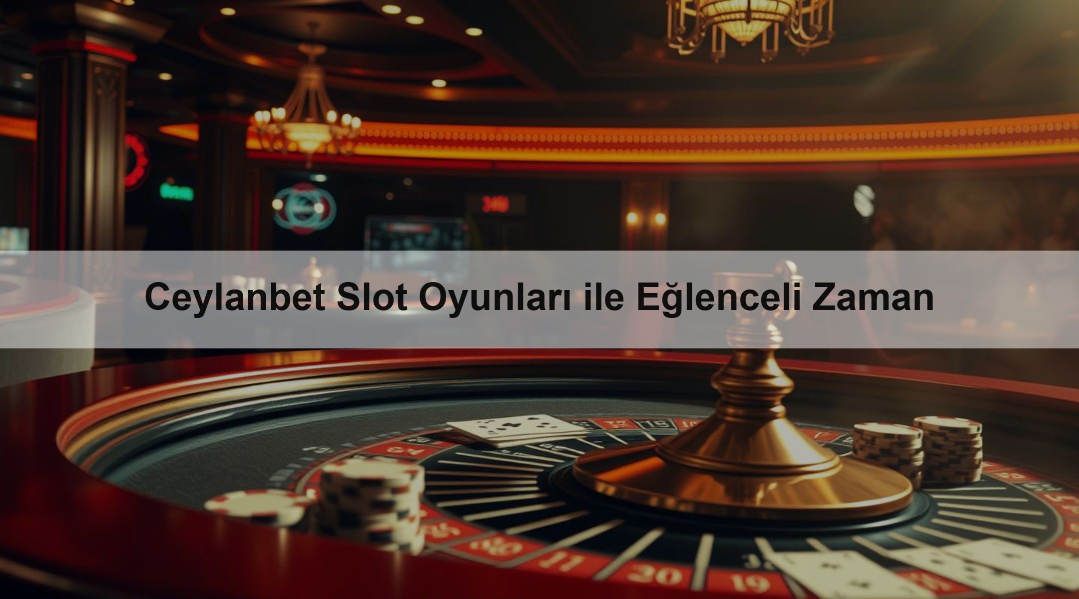 Ceylanbet Slot Oyunları ile Eğlenceli Zaman