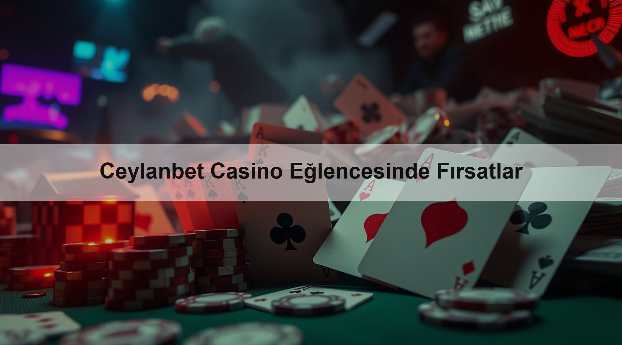 Ceylanbet Casino Eğlencesinde Fırsatlar 1 Ceylanbet Casino Eğlencesinde Fırsatlar