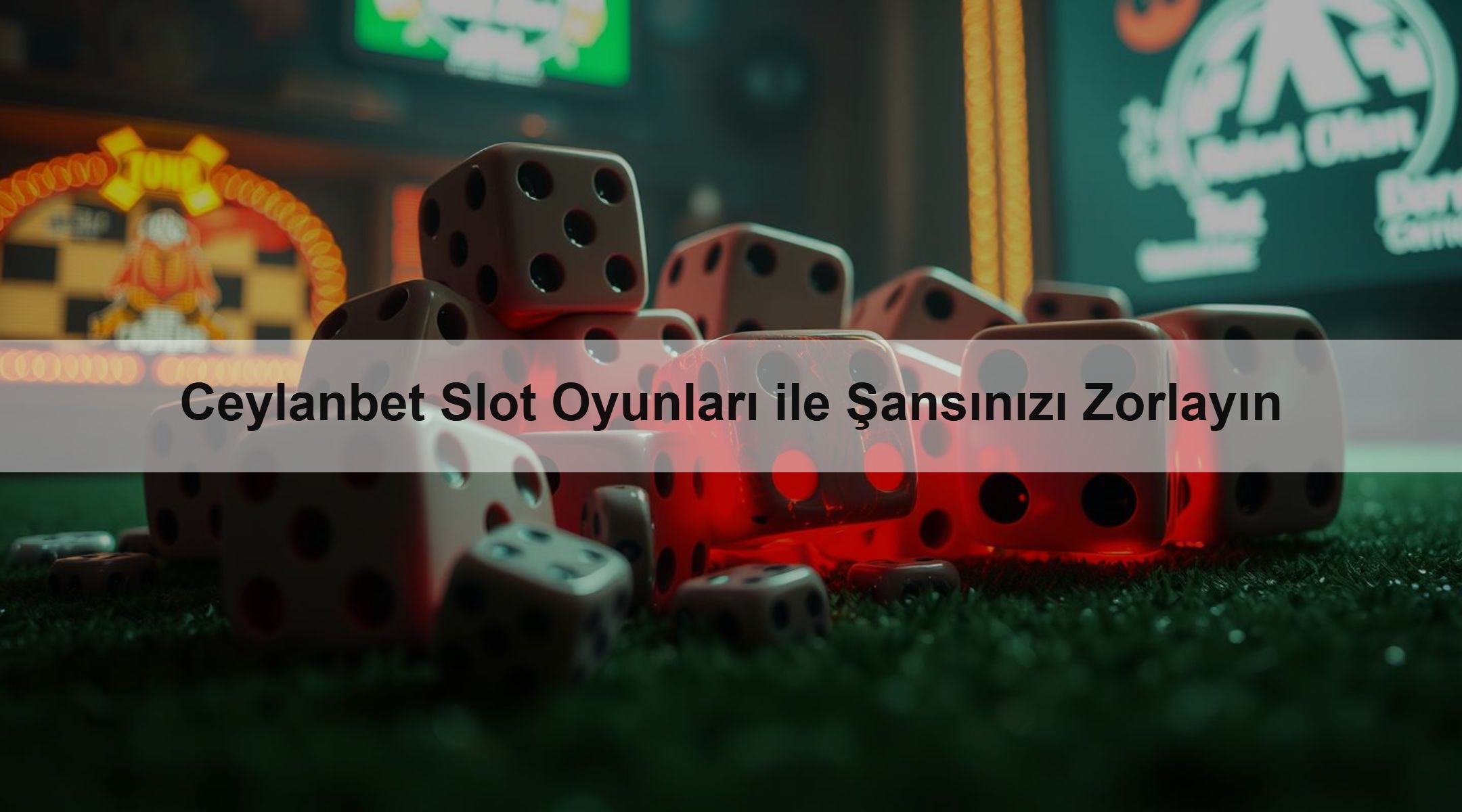 Ceylanbet Slot Oyunları ile Şansınızı Zorlayın