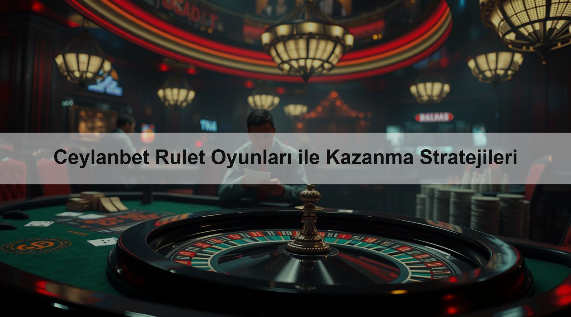 Ceylanbet Rulet Oyunları ile Kazanma Stratejileri